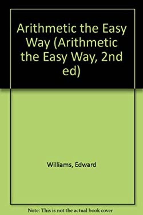 Arithmetic the Easy Way Paperback Edward Williams