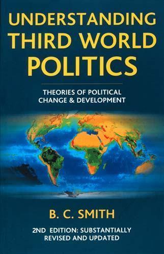 Understanding Third World Politics, Third Edition: Theories of Political…