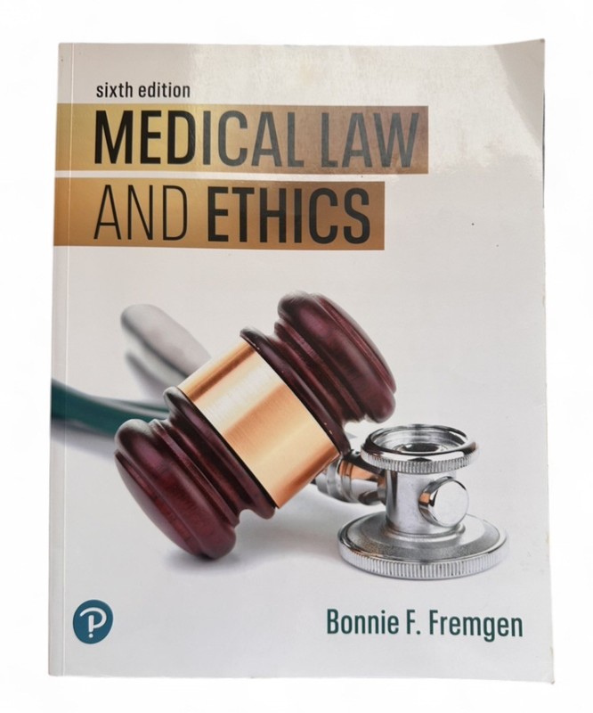 Medical Law and Ethics 6th Ed Bonnie Fremgen 2020 Pearson PB