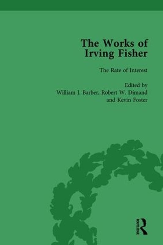 The Works of Irving Fisher Vol 3 by Robert W. Dimand (English) Hardcover Book