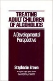 Treating Adult Children of Alcoholics: A Developmental Perspective (Wiley Se…