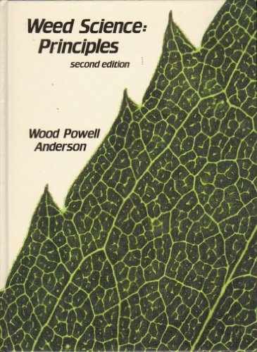 Weed Science: Principles – Hardcover, by Anderson Wood Powell – Very Good