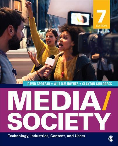 Media/Society: Technology, Industries, Content, and Users by Croteau, David R.