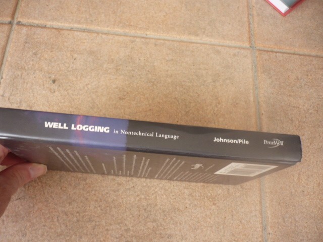 WELL LOGGING-In Nontechnical Language-2nd Edition-David E.Johnson-H/B-2006 gallery