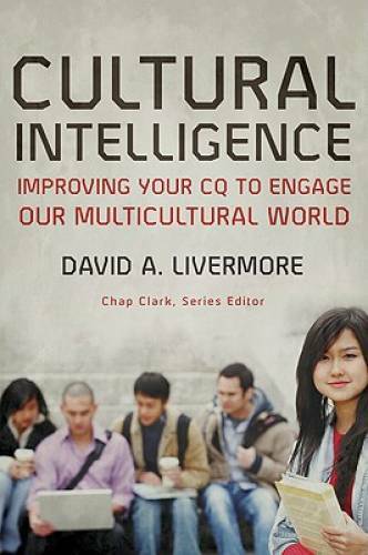 Cultural Intelligence: Improving Your CQ to Engage Our Multicultural Worl – GOOD