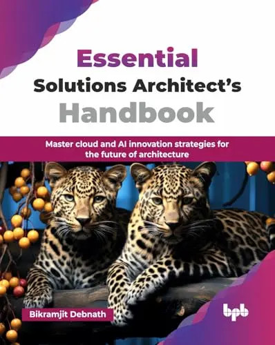 Essential Solutions Architect’s Handbook: Master cloud and AI innovation strateg