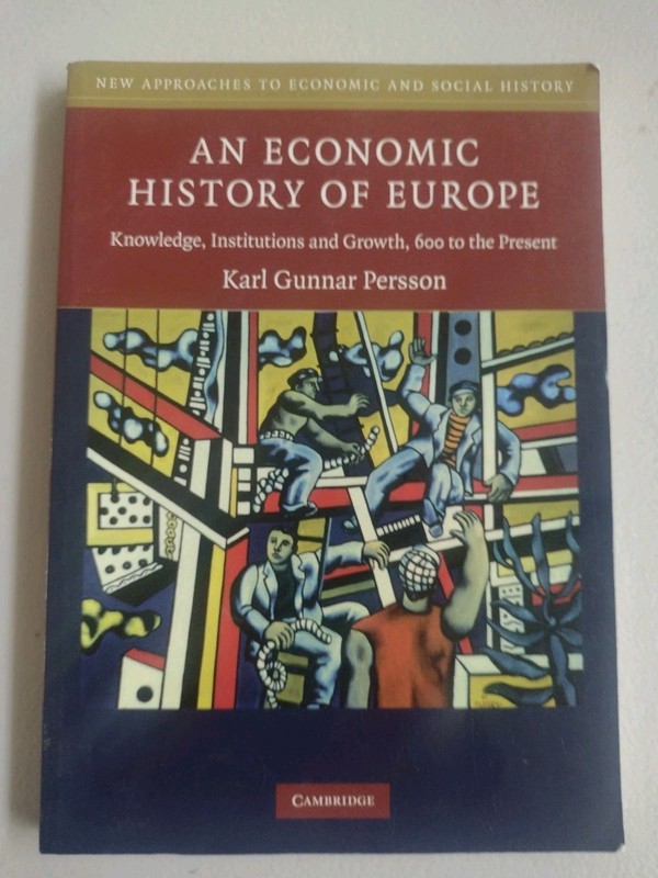 An Economic History of Europe: Knowledge, Institutions and Growt