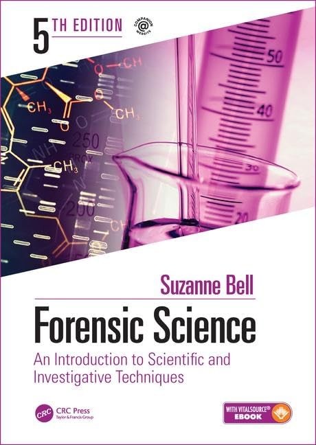 Forensic Science: An Introduction to Scientific and Investigative Techniques…