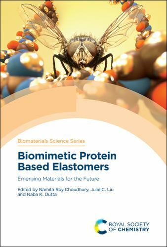 Biomimetic Protein Based Elastomers : Emerging Materials for the Future, Hard…