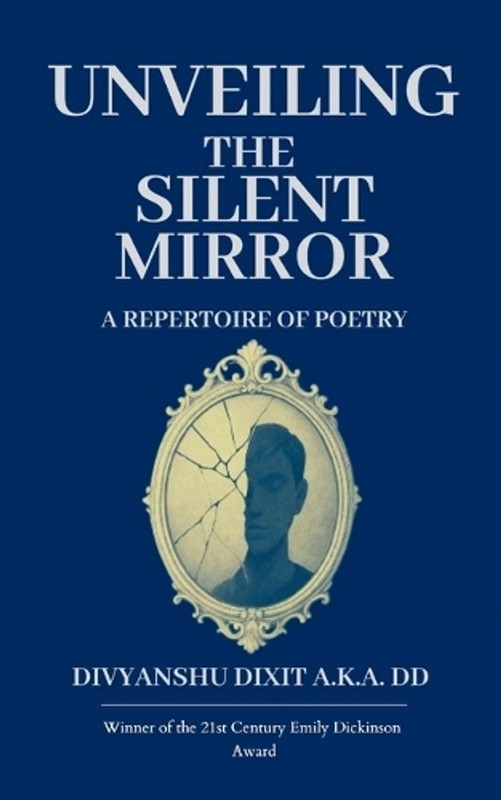 Unveiling the Silent Mirror (Edition1st) by Divyanshu Dixit A.K.A. DD Paperback