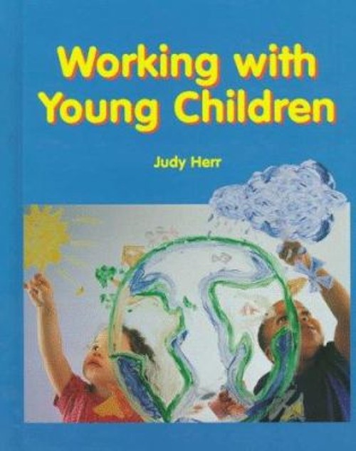 Working with Young Children Hardcover Judy Herr