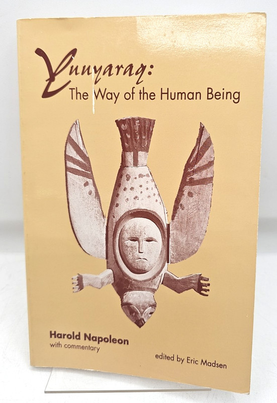 Yuuyaraq The Way Of The Human Being Harold Napoleon 5th Printing 2002 Paperback