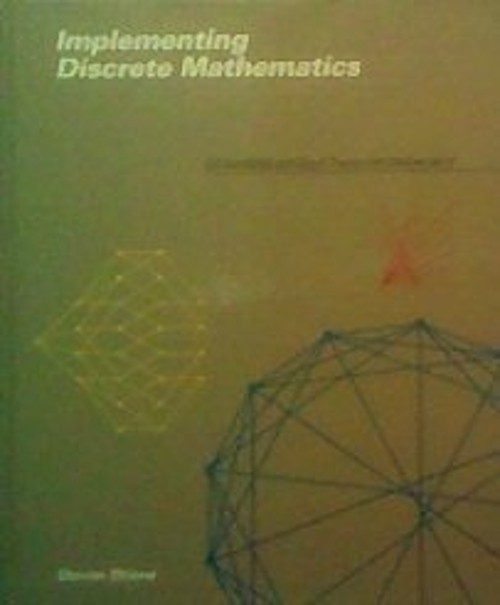 Implementing Discrete Mathematics : Combinatorics and Graph Theor