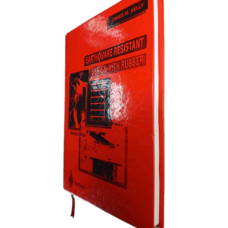 Earthquake Resistant Design with Rubber by James M Kelly 1997 241 Pages gallery