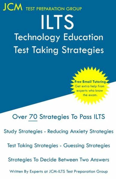 Ilts Technology Education – Test Taking Strategies: Ilts 219 Exam – Free On…