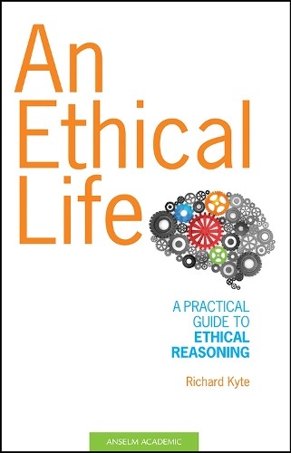 An Ethical Life: A Practical Guide to…, Kyte, Richard