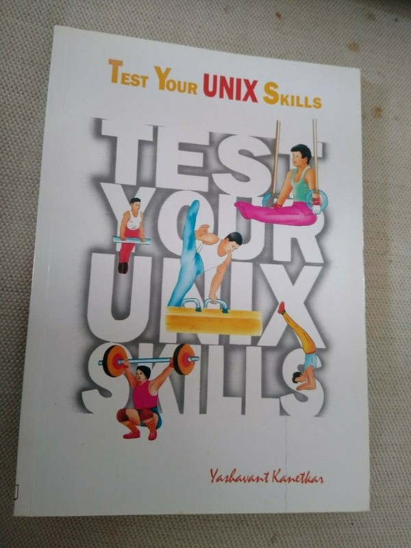 Test Your Unix Skills by Yashavant P. Kanetkar (Paperback, 1997, reprinted 2008)