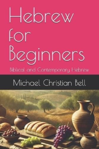 Michael Christian Bell Hebrew for Beginners (Paperback) (UK IMPORT)