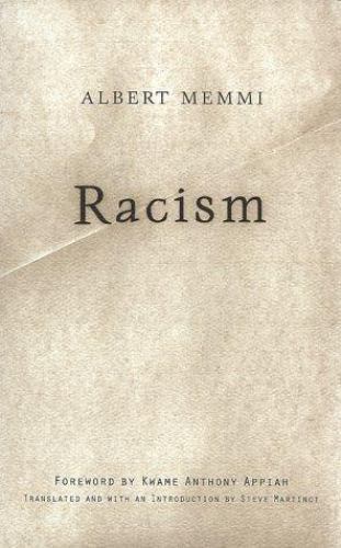 Racism, Paperback by Memmi, Albert; Appiah, Kwame Anthony (FRW); Martinot, St…