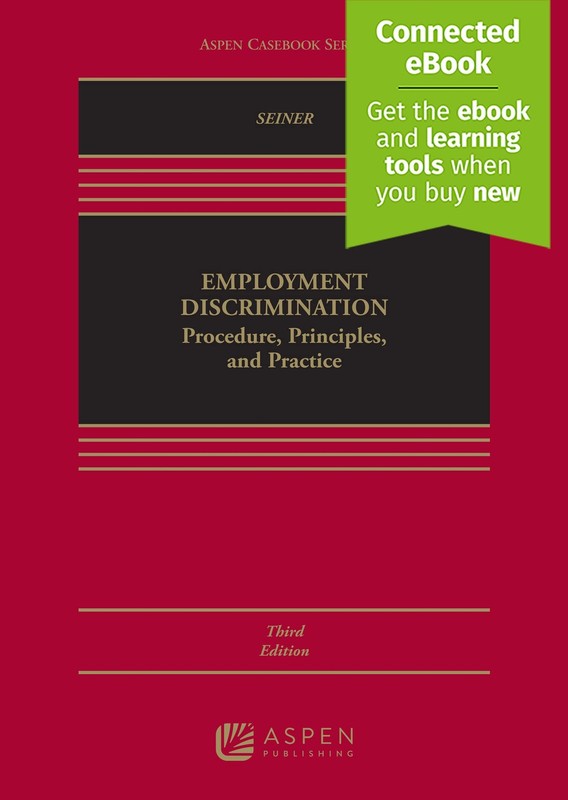 Employment Discrimination: Procedure, Principles, and Practice [Connected eB…