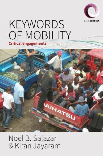 Keywords of Mobility: Critical Engagements (Worlds in Motion) by