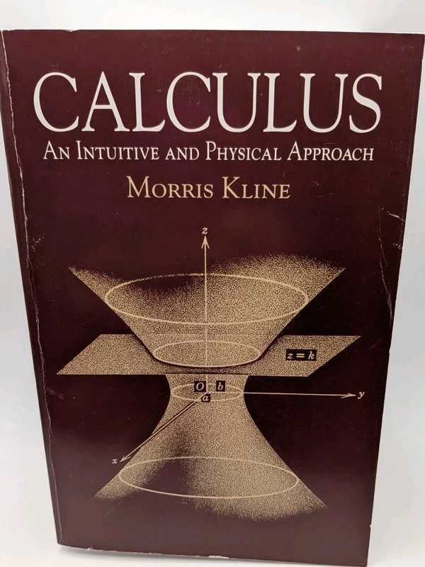 Calculus: An Intuitive and Physical Approach 2nd Ed Kline, Morris 9780486404530
