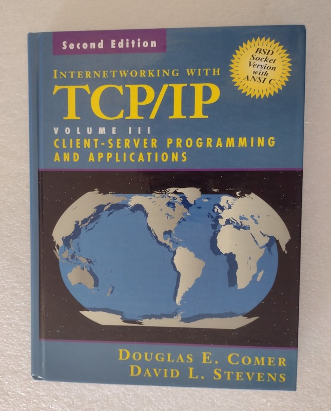 Internetworking With TCP/IP Volume III Client-Server by Comer and Stevens