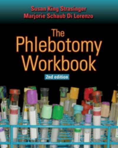 The Phlebotomy Workbook by Marjorie Di Lorenzo; Susan Strasinger