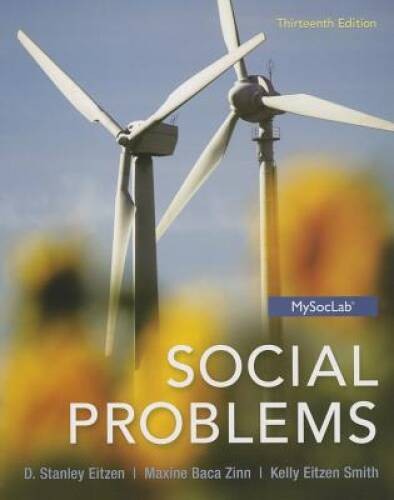 Social Problems (13th Edition) – Paperback By Eitzen, D. Stanley – GOOD