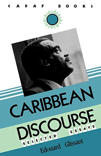 Caribbean Discourse: Selected Essays (CARAF Books: Caribbea