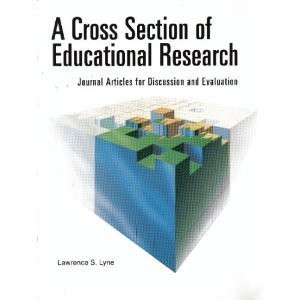 A Cross Section of Educational Research: Journal Articles for Discussion and…