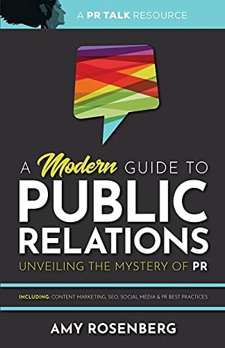 A Modern Guide to Public Relations: …, Rosenberg, Amy