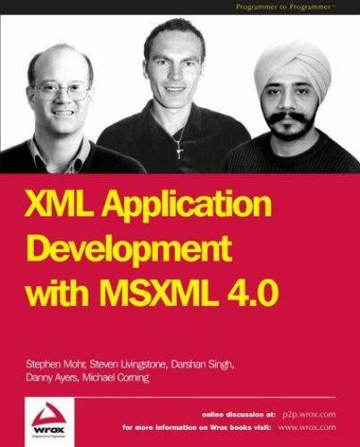 XML Application Development with Msxml 4.0, Danny Ayers,Steven Livingstone,Steph