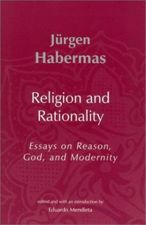 Religion and Rationality : Essays on Reason, God and Modernity Jü