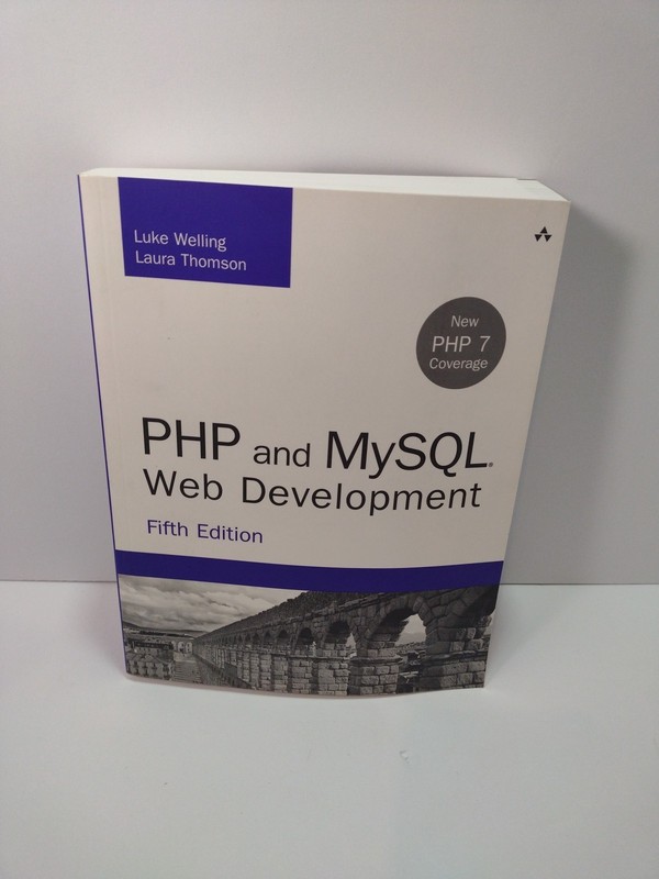 Developer’s Library: PHP and MySQL Web Development by Luke Welling and Laura…