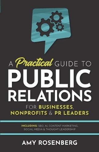 Amy Rosenberg A Practical Guide to Public Relations for (Paperback) (UK IMPORT)