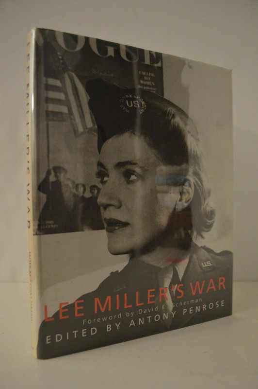 Lee Miller’s War Photographer & Correspondent Allies in Europe 1944-45 Antony ..