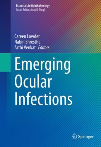 Emerging Ocular Infections (Essentials in Ophthalmology), Book