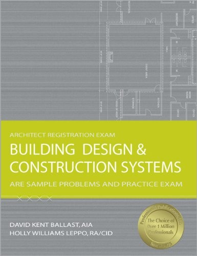 BUILDING DESIGN & CONSTRUCTION SYSTEMS: ARE SAMPLE By David Kent Ballast & Holly