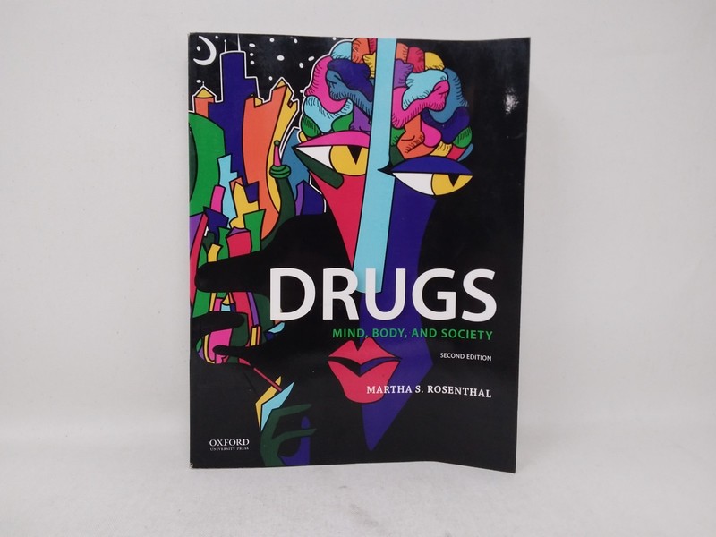 Drugs: Mind, Body, and Society by Martha S. Rosenthal 2nd Ed. Trade Paperback