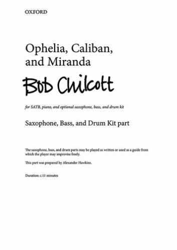 Ophelia, Caliban, And Miranda: Saxophone, Bass, And Drum Kit Part by Chilcott…
