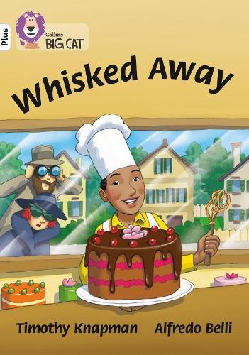 Timothy Knapman Whisked Away! (Paperback) Collins Big Cat