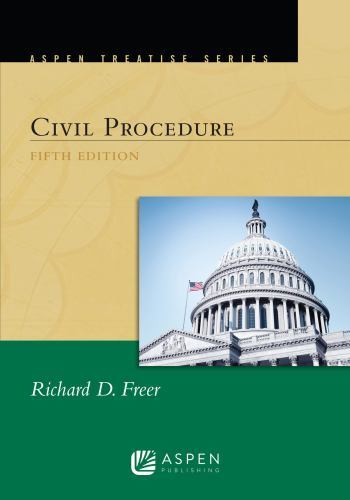 Aspen Treatise for Civil Procedure by Freer, Richard D