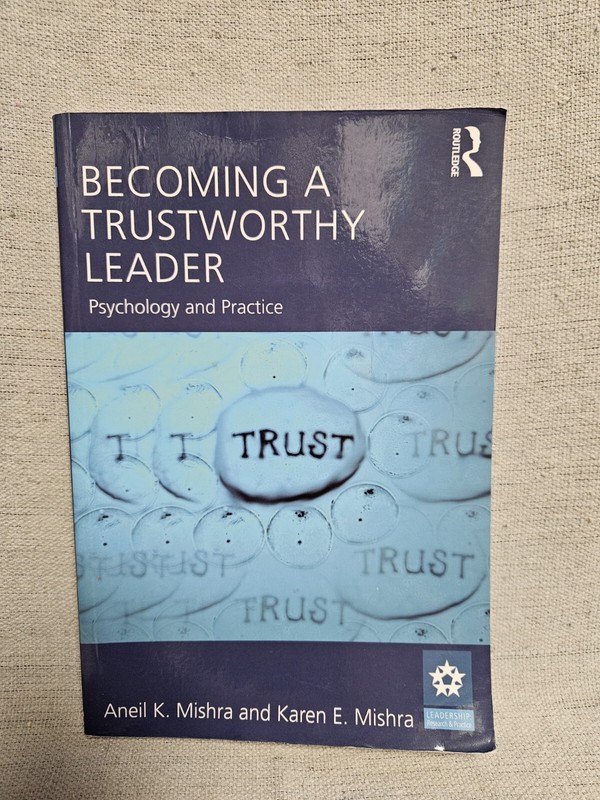 Becoming A Trustworthy Leader – Psychology And Practice – Aneil Mishra