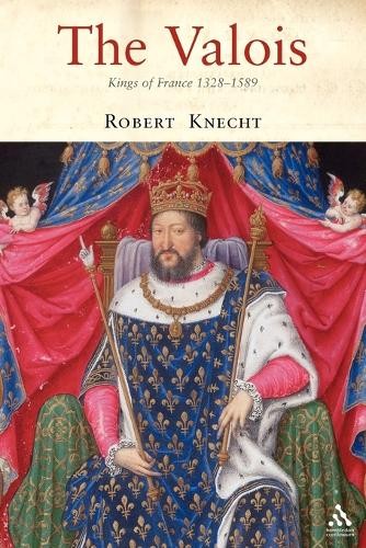 The Valois: Kings of France 1328-1589, Robert Knecht