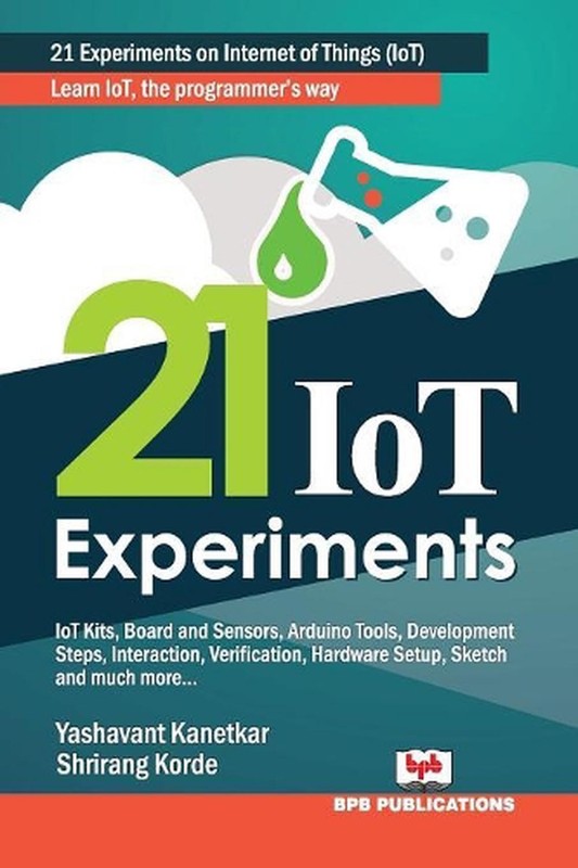 21 Iot Experements by Shrirang Korde (English) Paperback Book