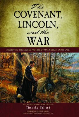 The Covenant, Lincoln, and the War (The Covenant) by Timothy Ballard