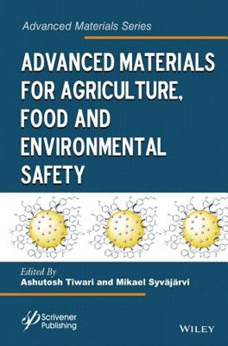 Advanced Materials for Agriculture, Food, and Environmental Safety by Tiwari