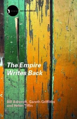 Helen Tiffin Bill Ashcroft Gareth Griffiths The Empire Writes Back (Paperback)
