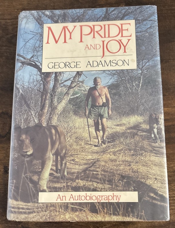 My Pride and Joy: An Autobiography George Adamson HC 1988 Ex-Library Large Print